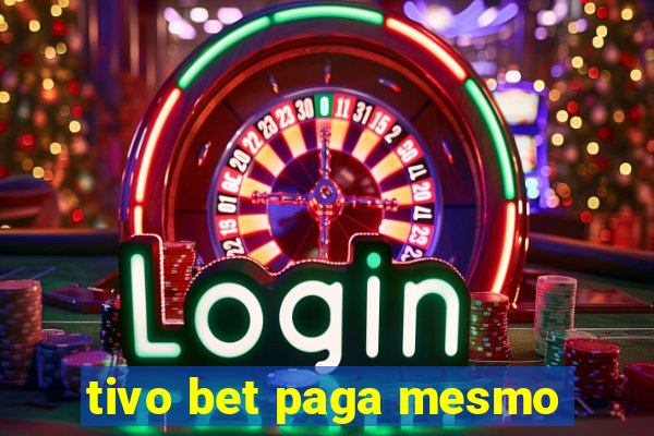 tivo bet paga mesmo